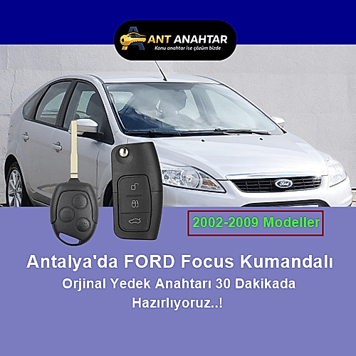 Ford Focus 2 Yedek Anahtar Yapımı Antalya (2005–2011)