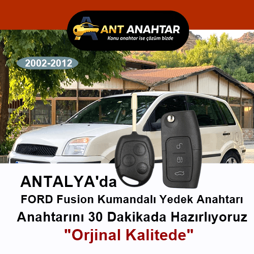 Ford Fusion Yedek Anahtar Yapımı Antalya (2002–2012)