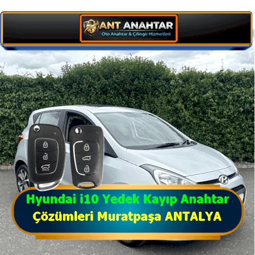 Hyundai i10 Yedek Anahtar Yapımı Antalya