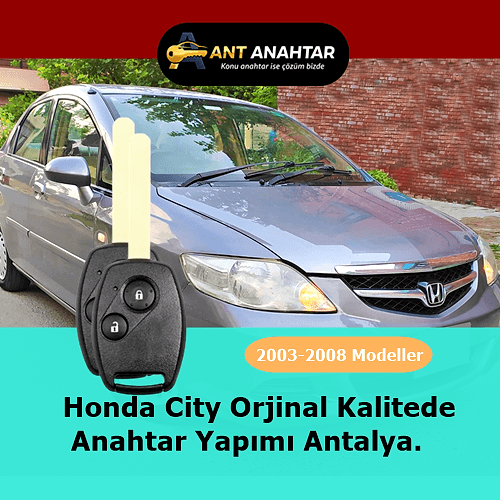 Honda City 2003–2008 Yedek Anahtar Yapımı Antalya