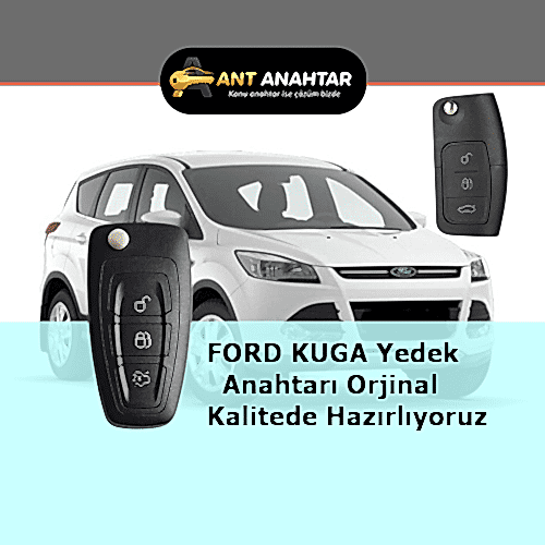 Ford Kuga Sustalı Yedek Anahtar Yapımı Antalya (2008–2016)