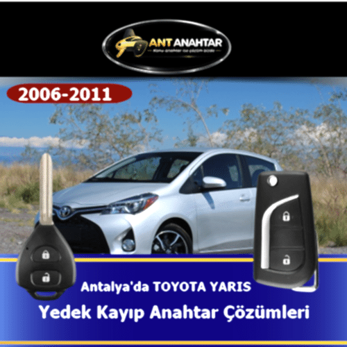 Toyota Yaris 2006–2011 Yedek Anahtar Yapımı Antalya