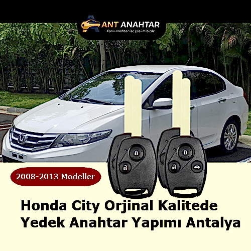Honda City 2008–2013 Yedek Anahtar Yapımı Antalya