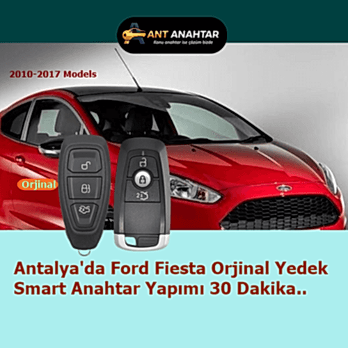 Ford Fiesta Smart Yedek Anahtar Yapımı Antalya (2013–2020)