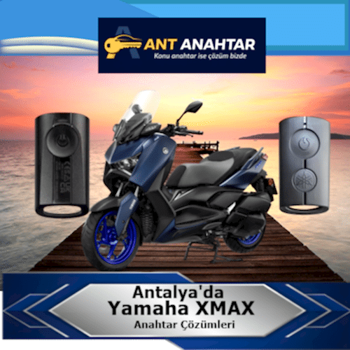 Yamaha XMAX Tech MAX Yedek Anahtar Antalya