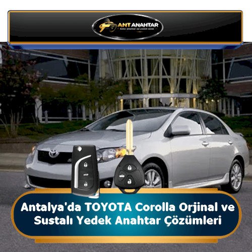 Toyota Corolla 2007–2013 Yedek Anahtar Yapımı Antalya